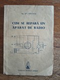 Cum se repara un aparat de radio - Ing. St. Grosu, 1941 / R6P4F