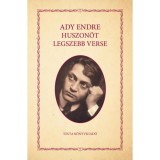 Ady Endre huszon&ouml;t legszebb verse - Ady Endre