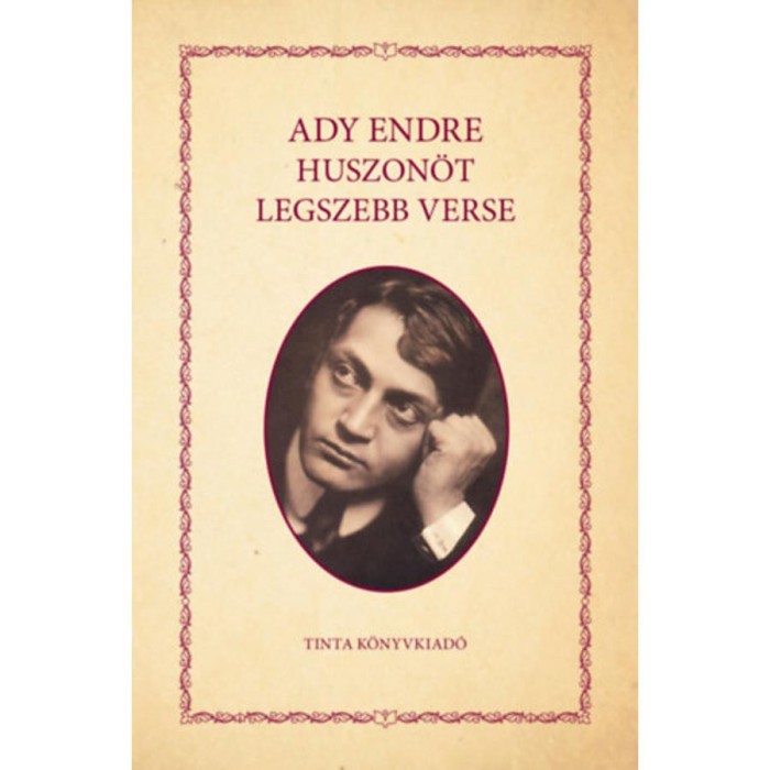 Ady Endre huszon&ouml;t legszebb verse - Ady Endre