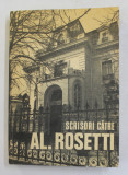 SCRISORI CATRE AL . ROSETTI , editie ingrijita de AL . ROSETTI , 1979