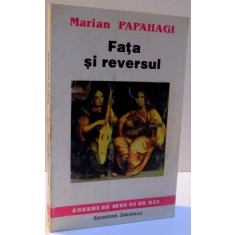 FATA SI REVERSUL , ESEURI , STUDII SI NOTE de MARIAN PAPAHAGI, DEDICATIE* , 1993