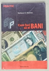 CUM FACI SA AI BANI de WALLACE D. WATTLES , 2004 foto