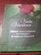 ULTIMELE SONETE ALE LUI SHAKESPEARE IN TRADUCERE IMAGINARA - V. VOICULESCU foto