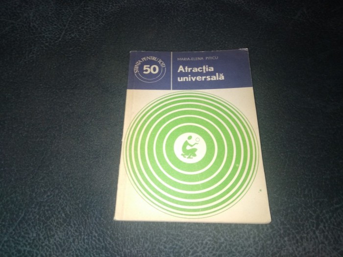 MARIA ELENA PITICU - ATRACTIA UNIVERSALA