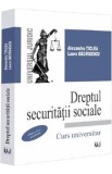 Dreptul securitatii sociale. Curs universitar Ed.10 - Alexandru Ticlea, Laura Georgescu