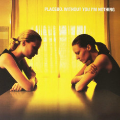 Placebo Without You Im Nothing LP 2019 (vinyl) foto