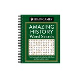 Brain Games - Amazing History Word Search: Find Hundreds of Unbelievable Facts and Incredible Events