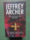 IN LINIE DREAPTA - JEFFREY ARCHER