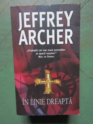 IN LINIE DREAPTA - JEFFREY ARCHER foto