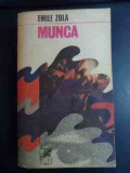 Munca - Emile Zola ,543475, cartea romaneasca