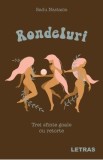 Rondeluri. Trei sfinte goale cu retorte - Radu Nastasia