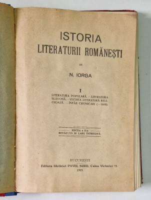 ISTORIA LITERATURII ROMANESTI de N . IORGA , VOLUMUL I , 1925 foto