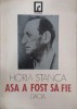 Asa a fost sa fie - Horia Stanca
