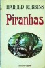 Harold Robbins - Piranhas, thriller, editura Olimp, 1993, dimensiune 13 x 20 cm, stare buna, colectia Bestseller, limba romana