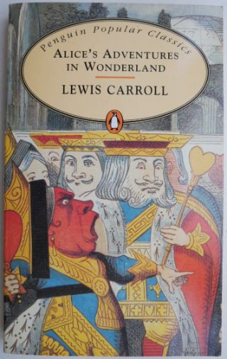 Alice&#039;s Adventures in Wonderland &ndash; Lewis Carroll