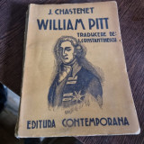 WILLIAM PITT - J. CHASTENET, TRADUCERE DE I. CONSTANTINESCU