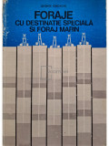 George Iordache - Foraje cu destinatie speciala si foraj marin (editia 1981)