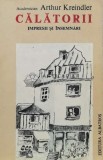 Cumpara ieftin Calatorii. Impresii si insemnari - 1985 - Arthur Kreindler (U91), Albatros