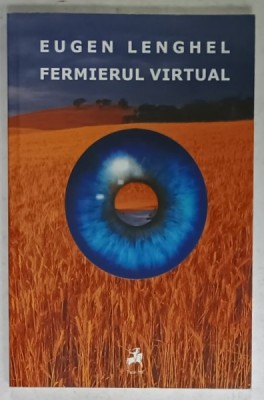 FERMIERUL VIRTUAL de EUGEN LENGHEL , 2015 foto
