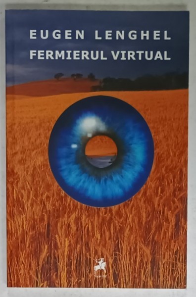 FERMIERUL VIRTUAL de EUGEN LENGHEL , 2015