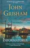 Cumpara ieftin Informatorul - 2018 - John Grisham (@E99)