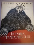 In inima fantasticului - Roger Caillois, Meridiane 1971, Istoria Artei, Bucuresti, Fotografii