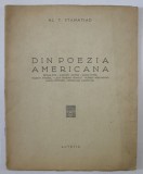 DIN POEZIA AMERICANA de AL. T. STAMATIADI , 1947 , EXEMPLAR 209 DIN 1000 *