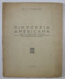 DIN POEZIA AMERICANA de AL. T. STAMATIADI , 1947 , EXEMPLAR 209 DIN 1000 *