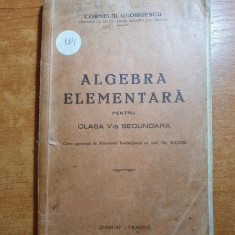 manual algebra elementara pentru clasa a 5-a secundara - din anul 1930