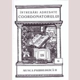 AGEAC - Intrebari adresate coordonatorului. Munca psihologica II -