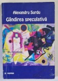 GANDIREA SPECULATIVA , COORDONATE ISTORICO - SISTEMATICE de ALEXANDRU SURDU , 2001 , * MINIMA UZURA