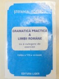 GRAMATICA PRACTICA A LIMBII ROMANE - STEFANIA POPESCU , EDITIA A VII-A REVAZUTA * PREZINTA SUBLINIERI SI ADNOTARI
