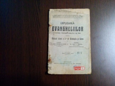 EXPLICAREA EVANGHELIILOR - I. Constantin-Lucaci, Const. I. Popescu -1923, 64 p. foto