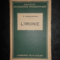 Vladimir Jankelevitch - L'ironie / Ironia (1936, prima editie)