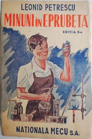 Minuni in eprubeta &ndash; Leonid Petrescu