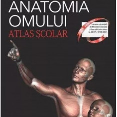 Atlas Scolar Anatomia Omului 2017 - Editie Revizuita, Florina Tibea - Editura Corint