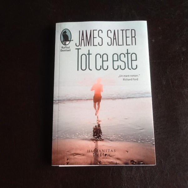 Tot ce este - James Salter, Humanitas | Okazii.ro