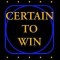 Certain to Win