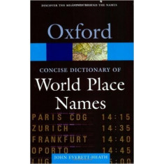 Oxford Concise Dictionary of World Place Names - John Everett-Heath