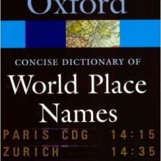 Oxford Concise Dictionary of World Place Names - John Everett-Heath