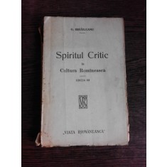 SPIRITUL CRITIC IN CULTURA ROMANEASCA - G. IBRAILEANU EDITIA III