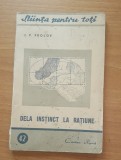 De la Instinct la Rațiune - I.P. Frolov, 1949, Știință pentru Toți, 150 pagini, carte dezvoltare personală, copertă paperback