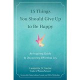 15 things you should give up to be happy