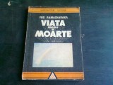 VIATA DINCOLO DE MOARTE - YOG RAMACHARAKA