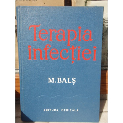 TERAPIA INFECTIEI , M. BALS foto