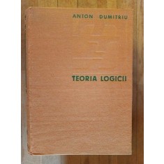 Teoria logicii- Anton Dumitru