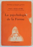 LA PSYCHOLOGIE DE LA FORME par PAUL GUILLAUME , 1937