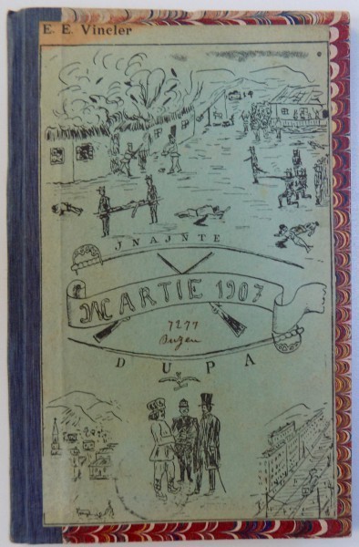 MARTIE 1907 - INAINTE , DUPA de E. E. VINCLER, 1907