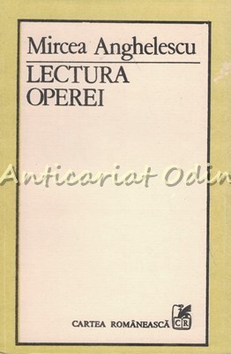 Lectura Operei - Mircea Anghelescu foto