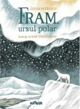 Cumpara ieftin Fram, ursul polar - Hardcover - Cezar Petrescu - Arthur